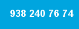 938 240 76 74